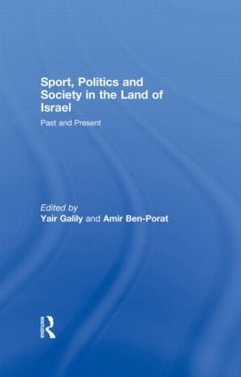 Sport, Politics and Society in the Land of Israel