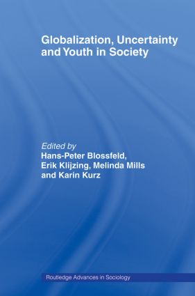 Globalization, Uncertainty and Youth in Society