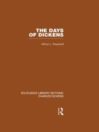 Days of Dickens: A Glance at Some Aspects of Early Victorian Life in London