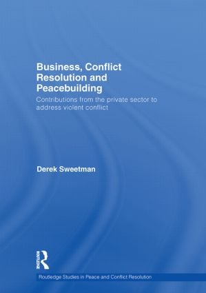Business, Conflict Resolution and Peacebuilding
