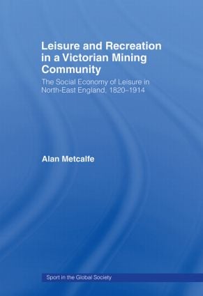 Leisure and Recreation in a Victorian Mining Community