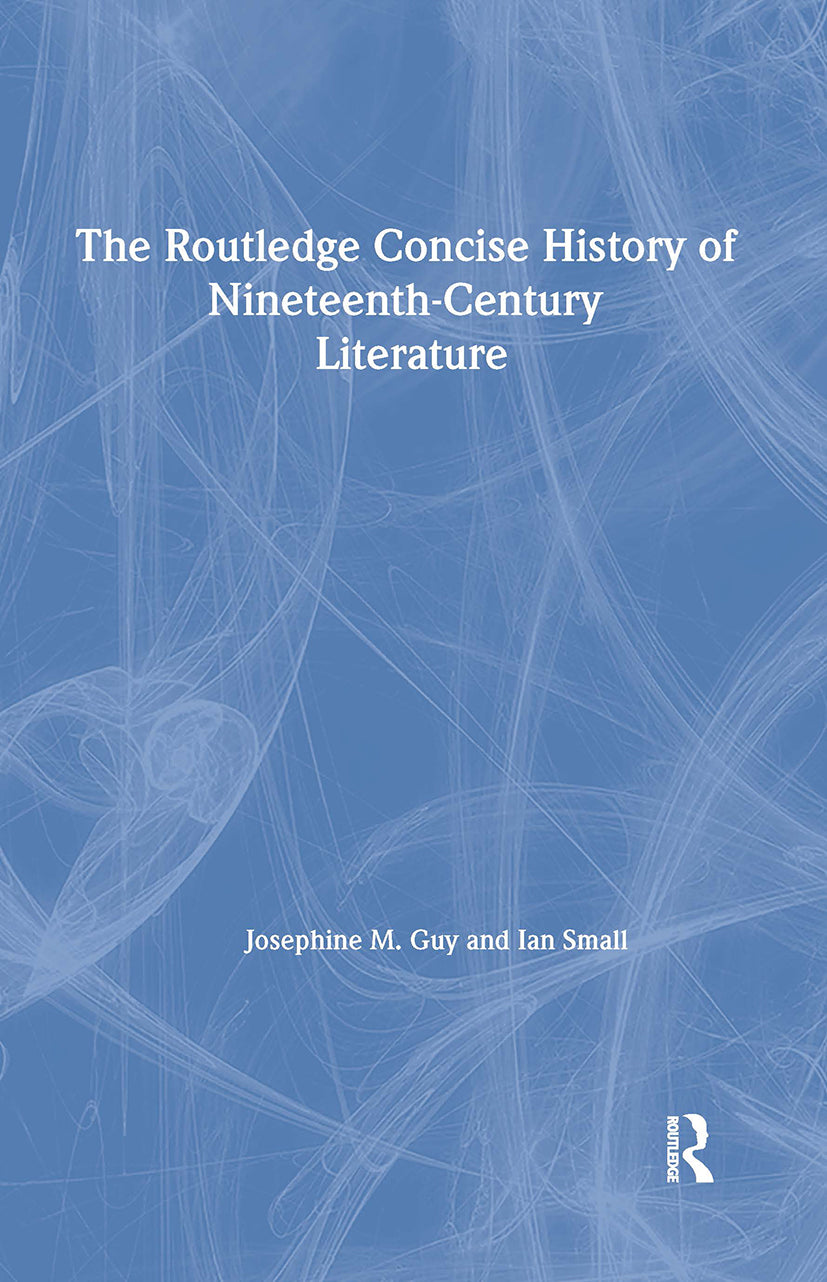 Routledge Concise History of Nineteenth-Century Literature