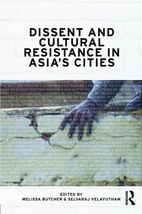 Dissent and Cultural Resistance in Asia’s Cities