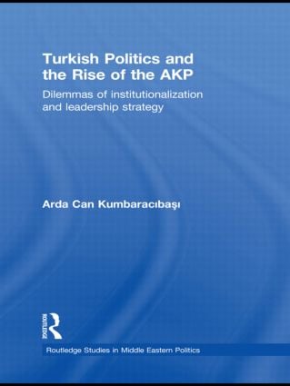 Turkish Politics and the Rise of the AKP