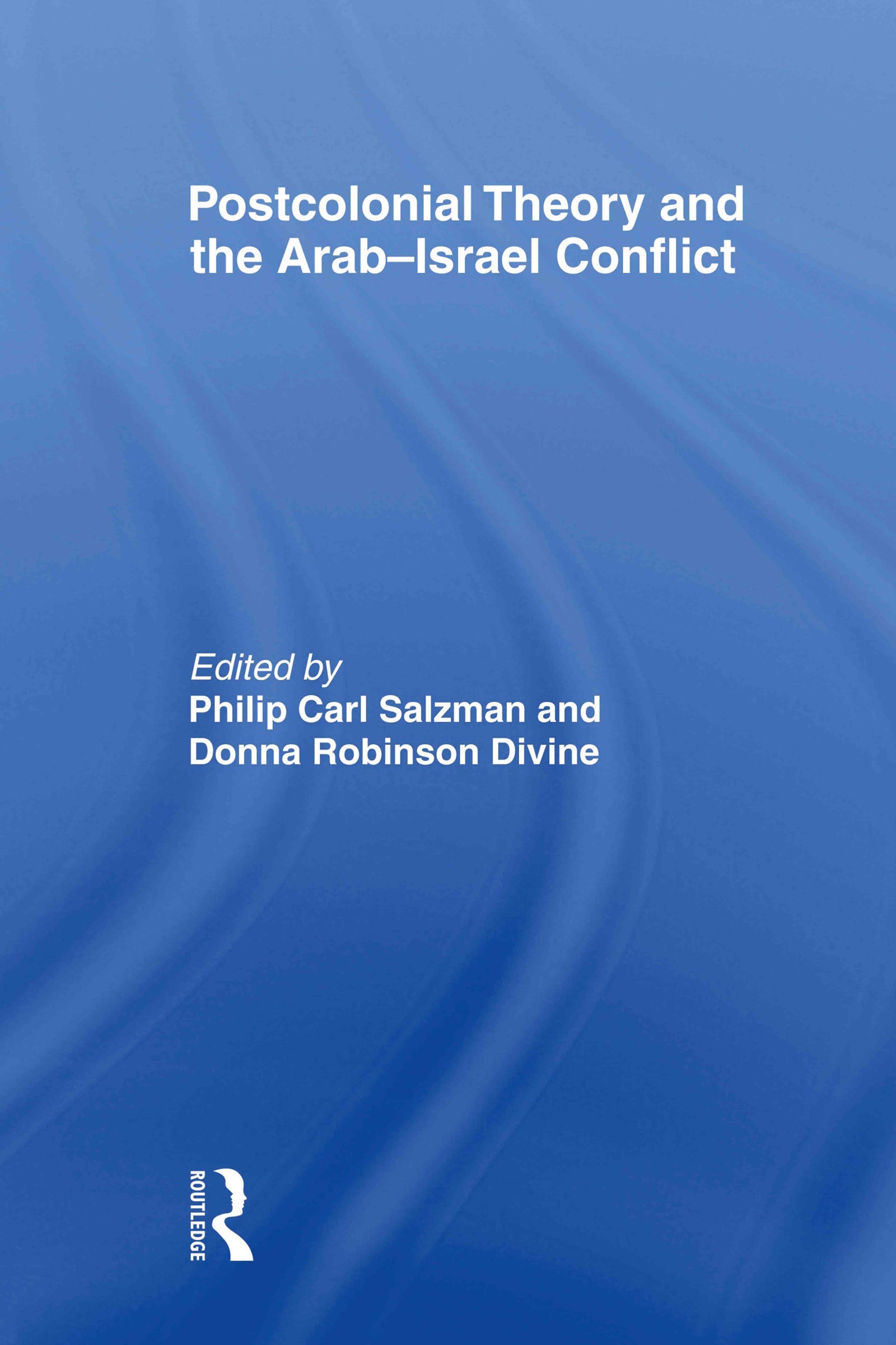 Postcolonial Theory and the Arab-Israel Conflict