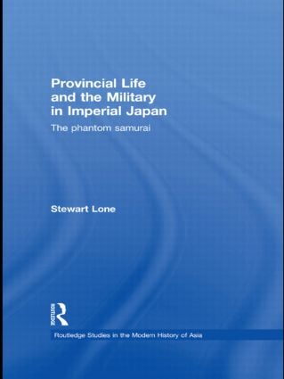 Provincial Life and the Military in Imperial Japan