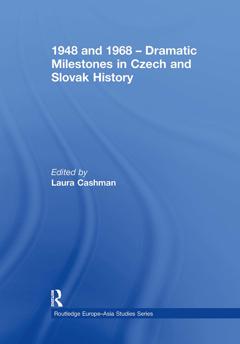 1948 and 1968 – Dramatic Milestones in Czech and Slovak History