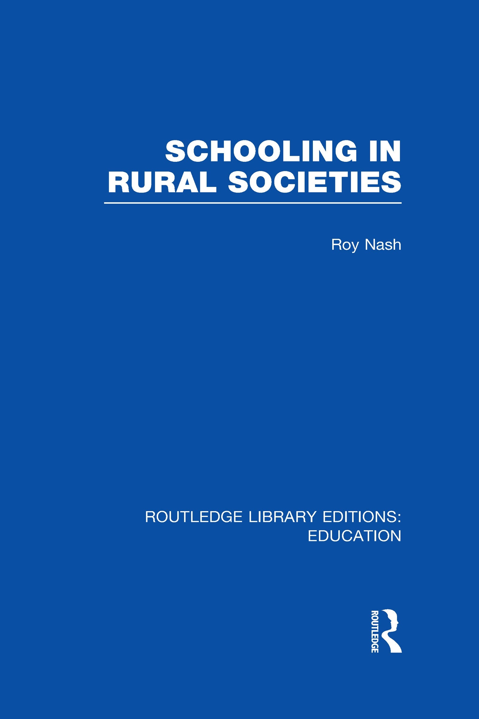Schooling in Rural Societies (RLE Edu L)