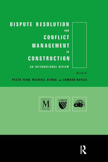 Dispute Resolution and Conflict Management in Construction