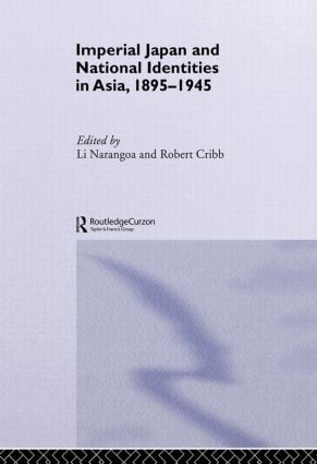 Imperial Japan and National Identities in Asia, 1895-1945