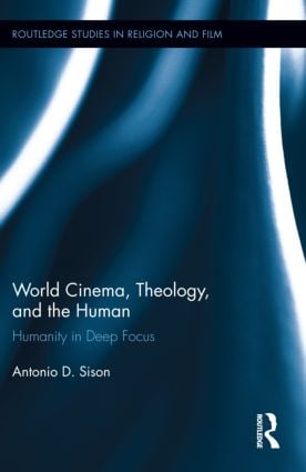 World Cinema, Theology, and the Human