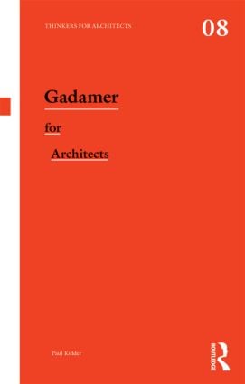 Gadamer for Architects