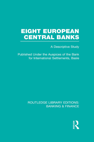 Eight European Central Banks (RLE Banking & Finance)