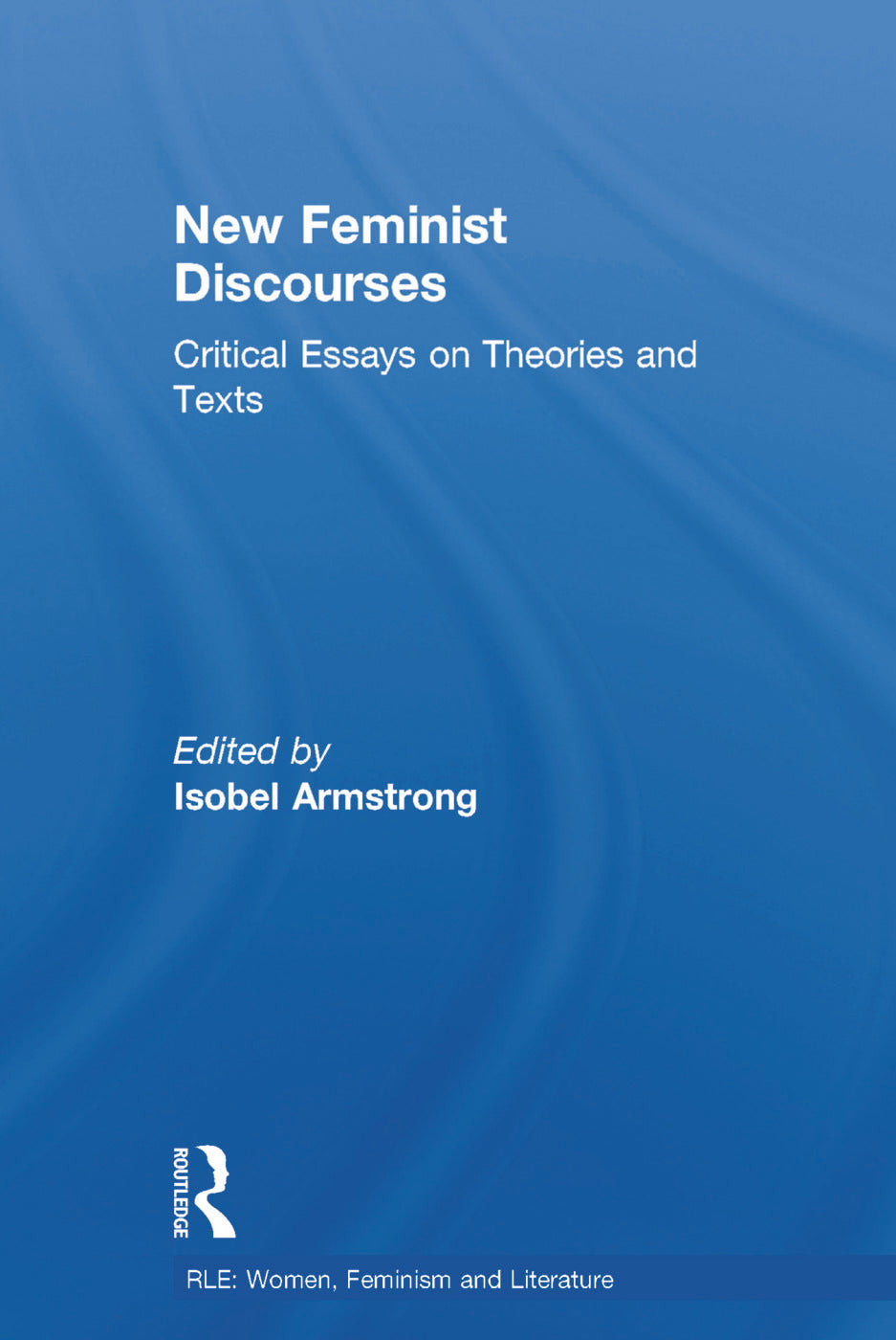 Routledge Library Editions: Women, Feminism and Literature