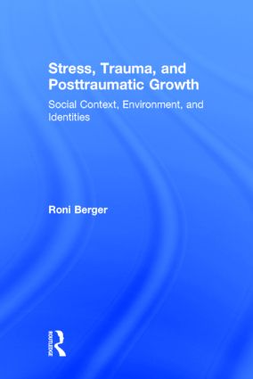 Stress, Trauma, and Posttraumatic Growth
