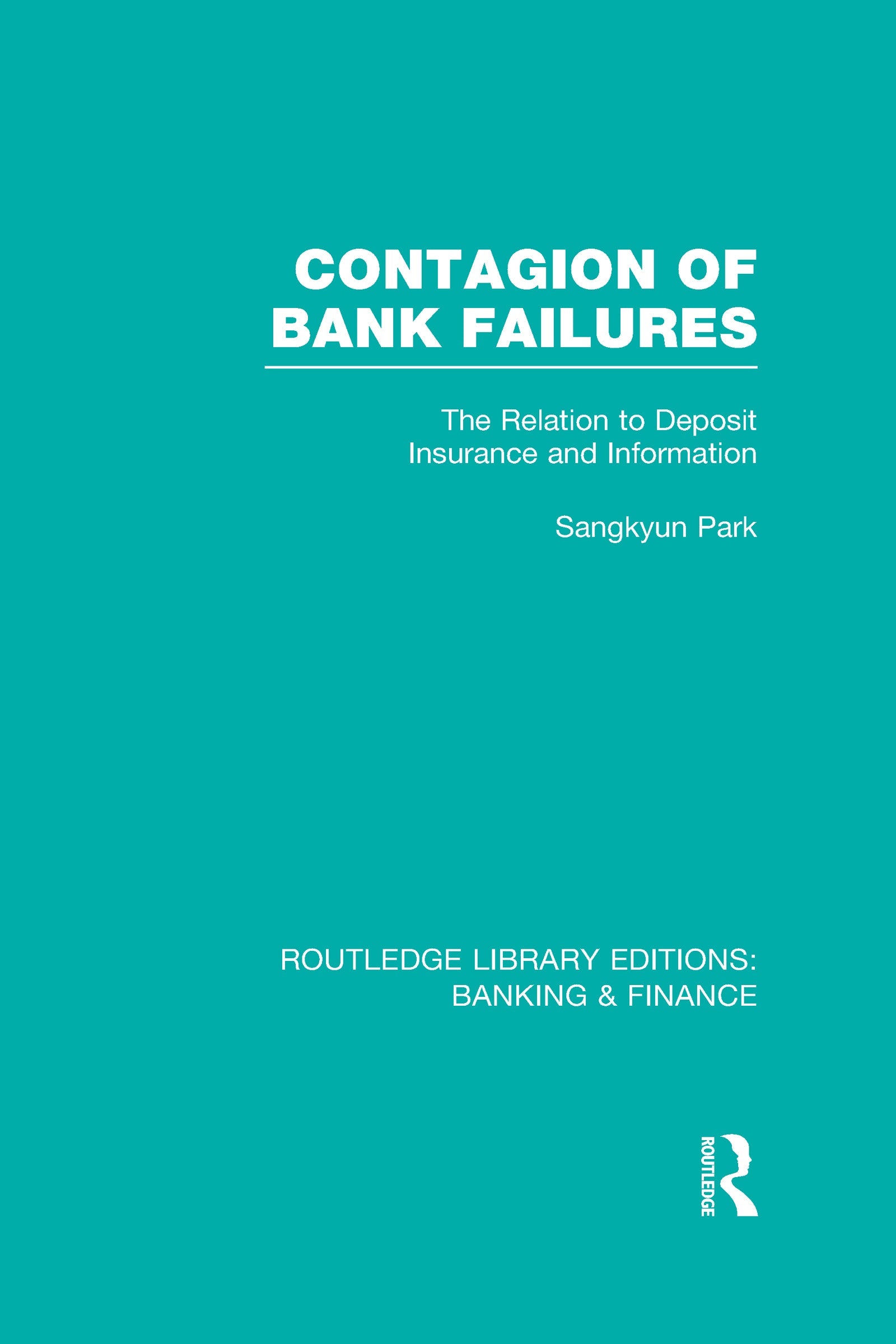 Contagion of Bank Failures (RLE Banking & Finance)