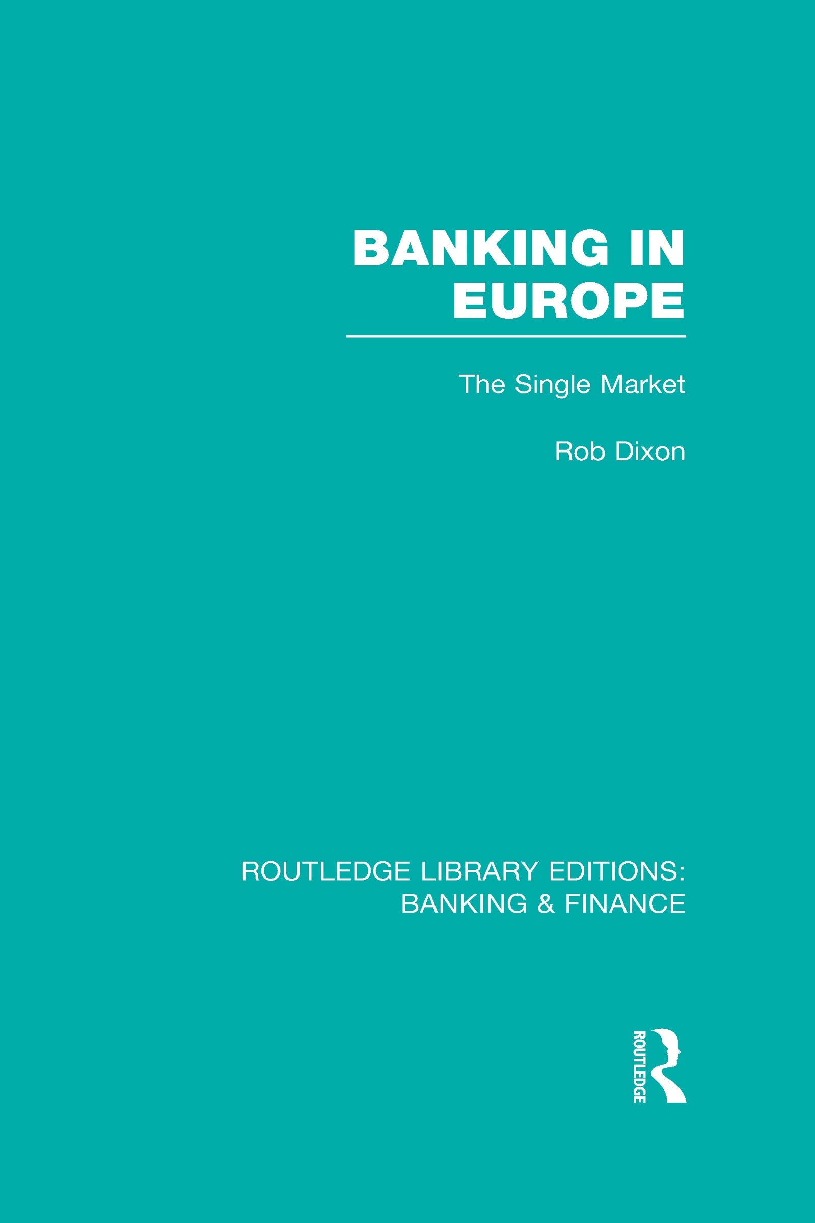 Banking in Europe (RLE Banking & Finance)
