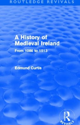 History of Medieval Ireland (Routledge Revivals)
