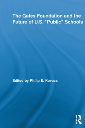 Gates Foundation and the Future of US “Public” Schools