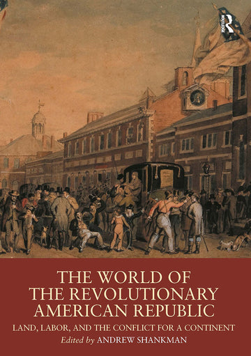 World of the Revolutionary American Republic