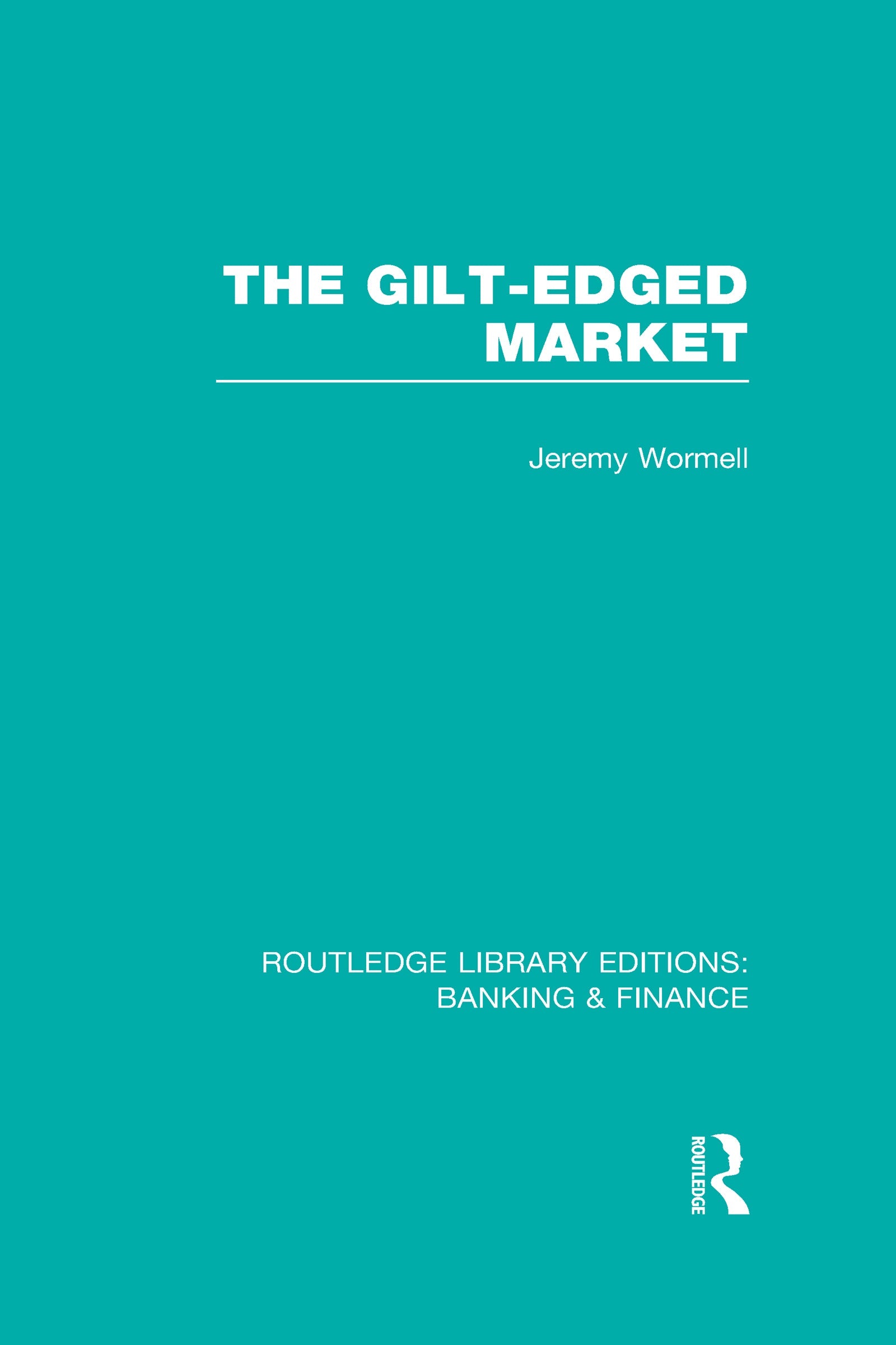 Gilt-Edged Market (RLE Banking & Finance)