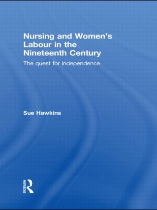 Nursing and Women's Labour in the Nineteenth Century