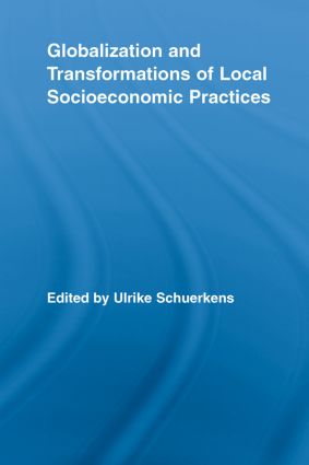 Globalization and Transformations of Local Socioeconomic Practices