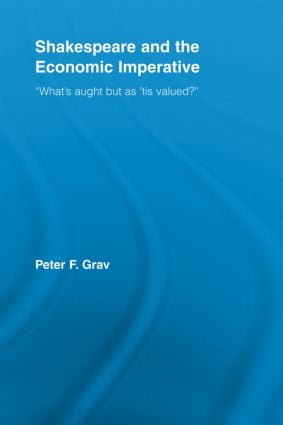 Shakespeare and the Economic Imperative