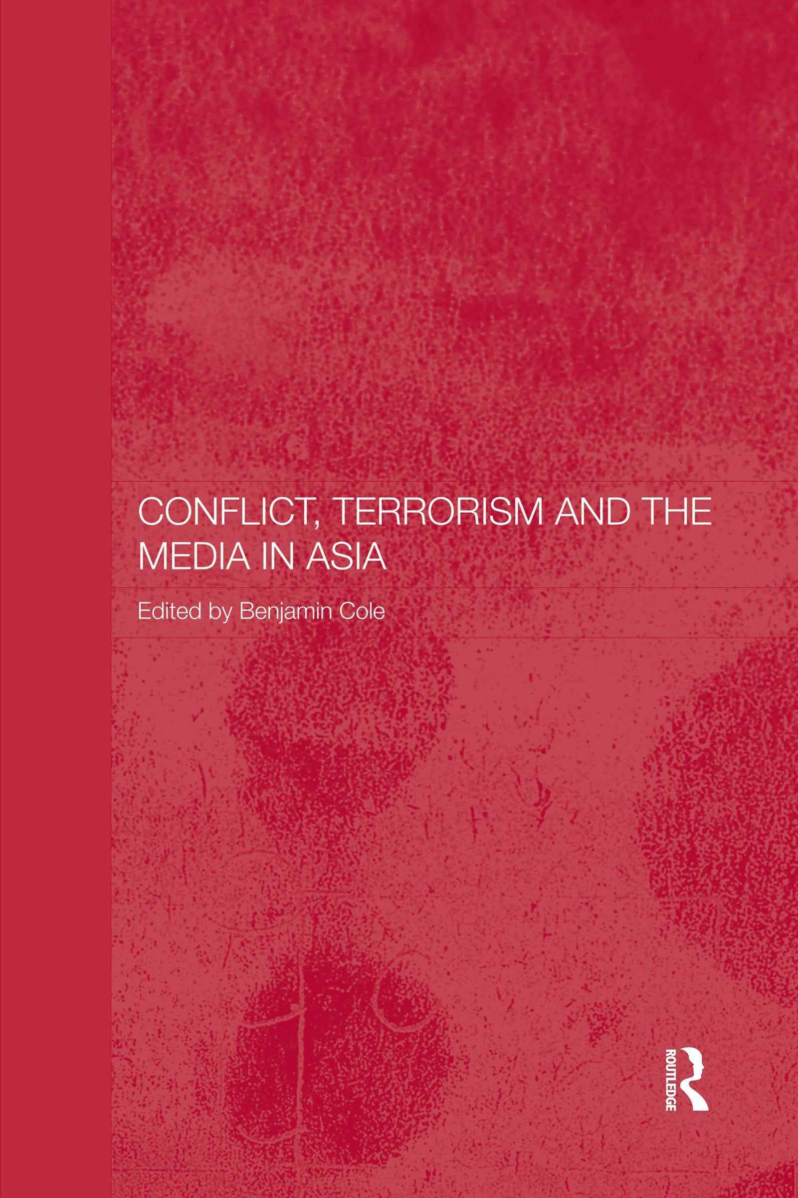 Conflict, Terrorism and the Media in Asia