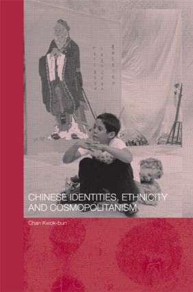 Chinese Identities, Ethnicity and Cosmopolitanism - Paperback / softback