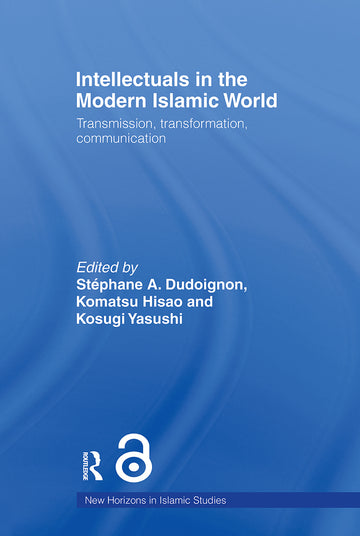Intellectuals in the Modern Islamic World