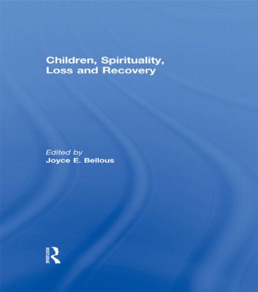 Children, Spirituality, Loss and Recovery