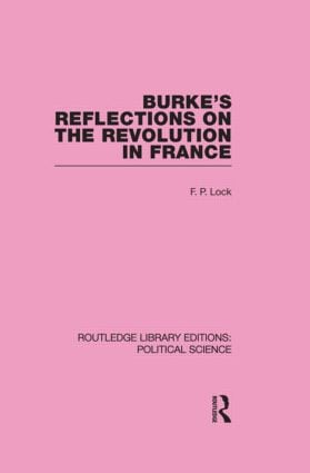 Burke's Reflections on the Revolution in France  (Routledge Library Editions: Political Science Volume 28)