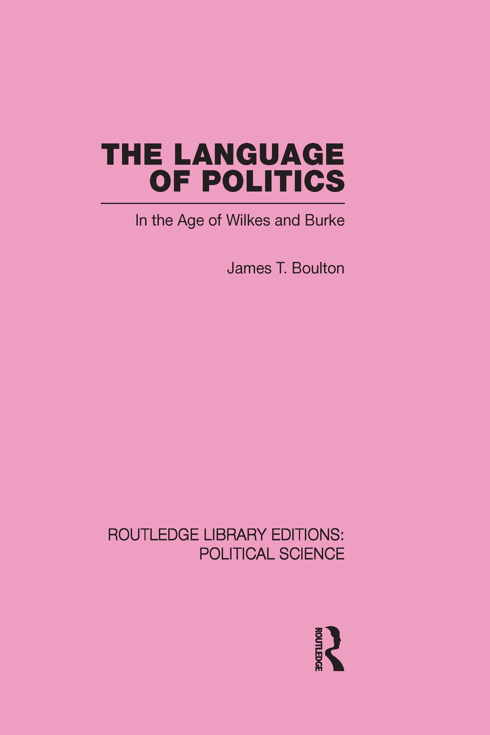 Language of Politics Routledge Library Editions: Political Science Volume 39
