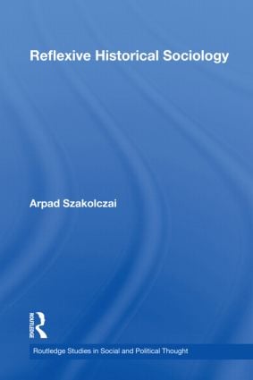 Reflexive Historical Sociology