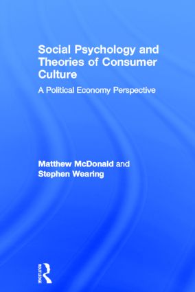 Social Psychology and Theories of Consumer Culture