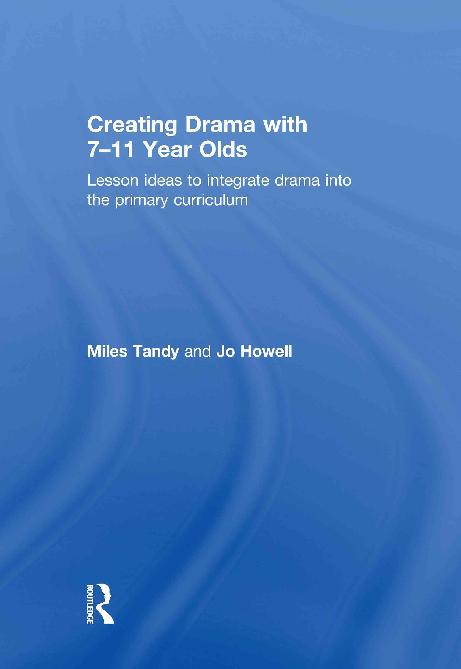 Creating Drama with 7-11 Year Olds