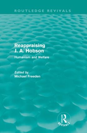 Reappraising J. A. Hobson (Routledge Revivals)