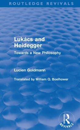 Lukács and Heidegger (Routledge Revivals)