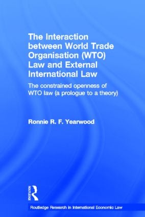 Interaction between World Trade Organisation (WTO) Law and External International Law
