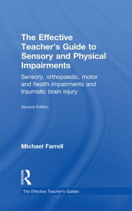 Effective Teacher's Guide to Sensory and Physical Impairments