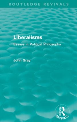Liberalisms (Routledge Revivals)