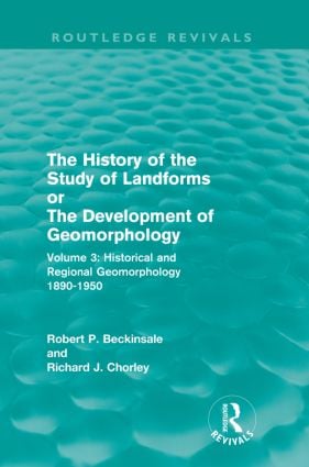 History of the Study of Landforms - Volume 3