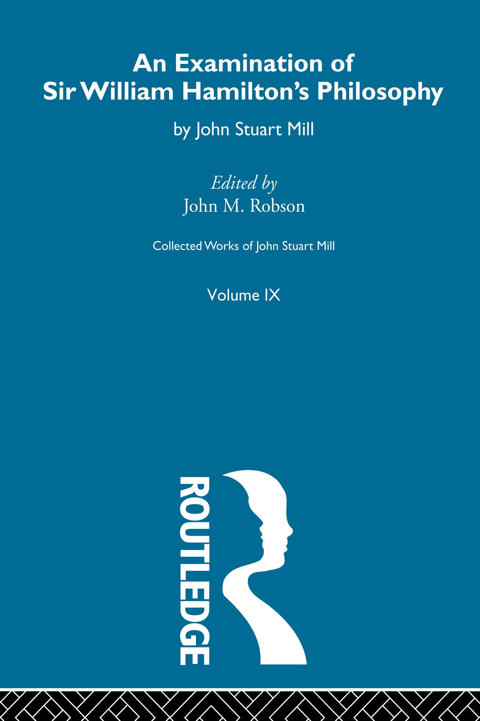 Examination of Sir William Hamilton's Philosopy