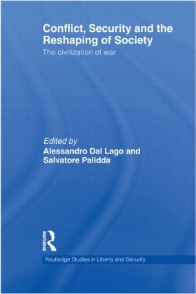 Conflict, Security and the Reshaping of Society
