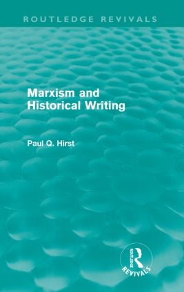 Marxism and Historical Writing (Routledge Revivals)