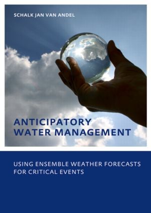Anticipatory Water Management – Using ensemble weather forecasts for critical events