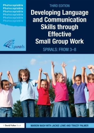 Developing Language and Communication Skills through Effective Small Group Work
