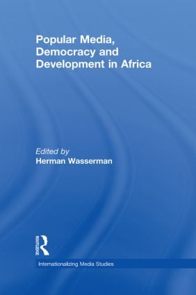 Popular Media, Democracy and Development in Africa