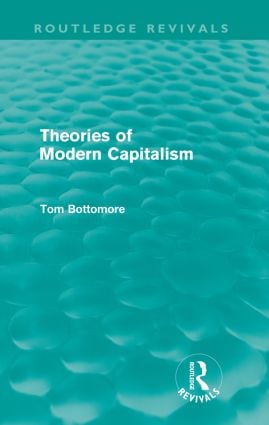 Theories of Modern Capitalism (Routledge Revivals)